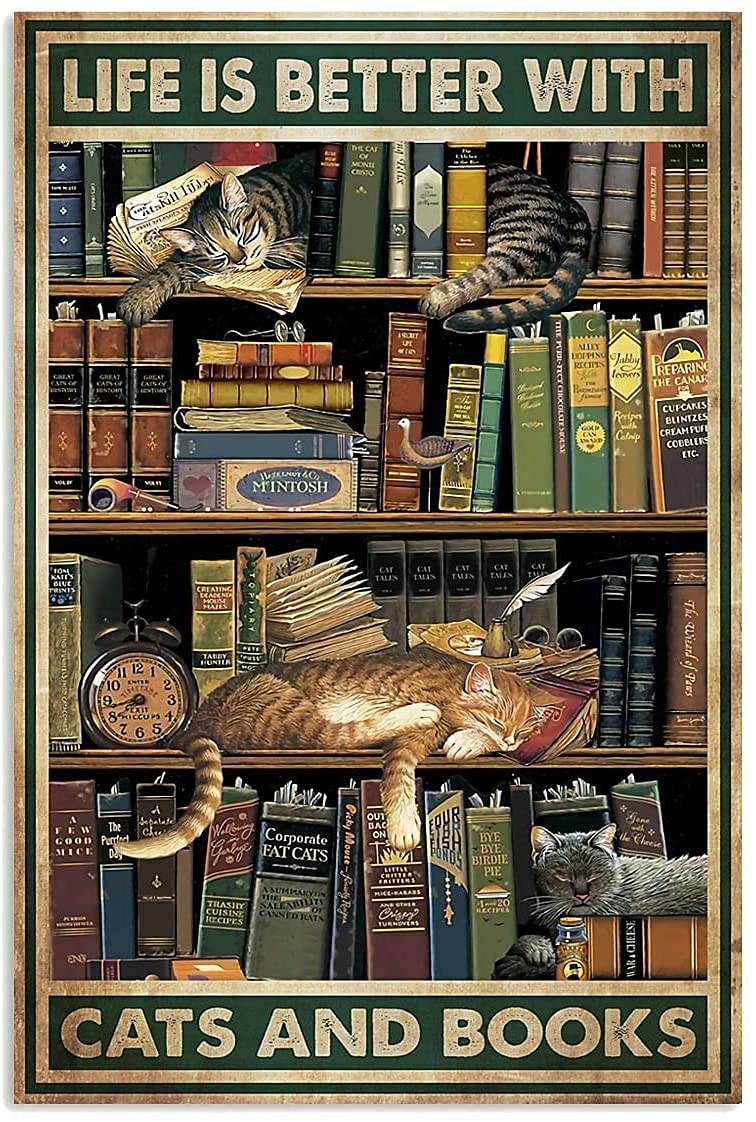 Metal Sign The Life of A Book Lover is Due to Books and Cat Wall Decoration Posters 8X12inch Decorative Signs and Plaques