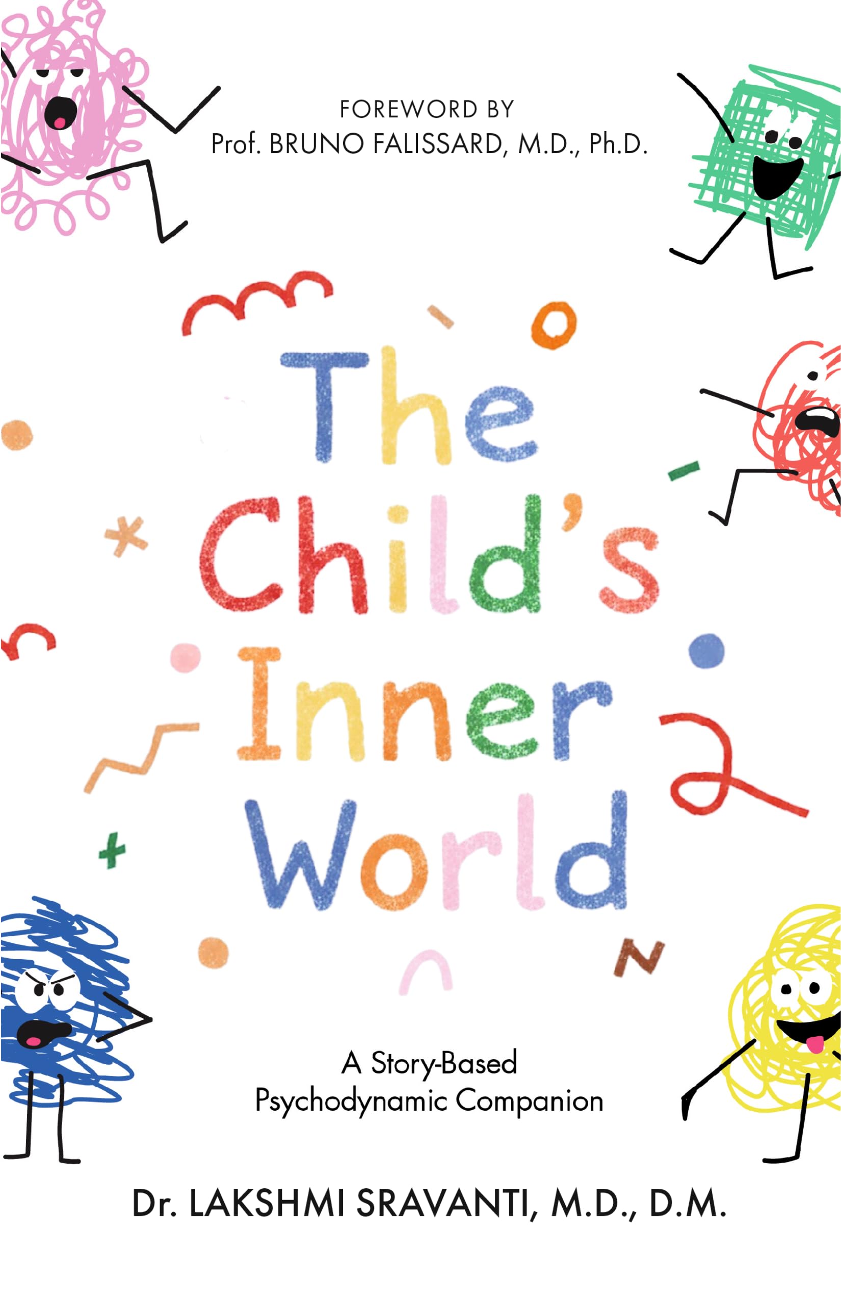 The Child's Inner World: A Story-Based Psychodynamic Companion for Understanding Child Psychology, Emotions & Inner Development | By Dr. Lakshmi Sravanti