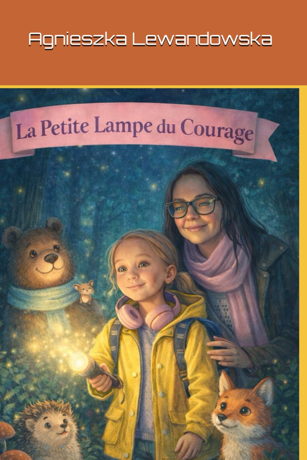 La Petite Lampe du Courage: Livre thérapeutique pour surmonter les peurs avec exercices pour les parents (Les Histoires qui Réparent les Cœurs d'Enfants)