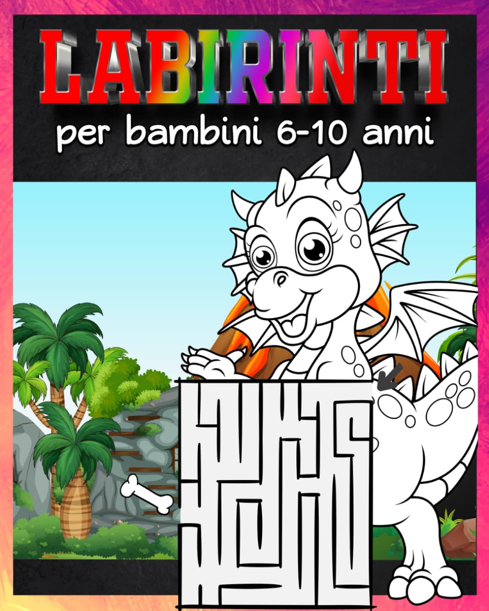 Labirinti per bambini 6-10 anni: Labirinti Facili e Disegni da Colorare per Bambini, Giochi Educativi Divertenti per Migliorare Concentrazione e Creatività.