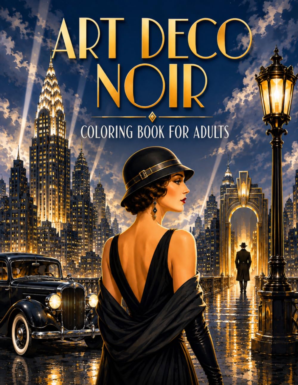Art Deco Noir: A 1930's Urban Coloring Book for Adults