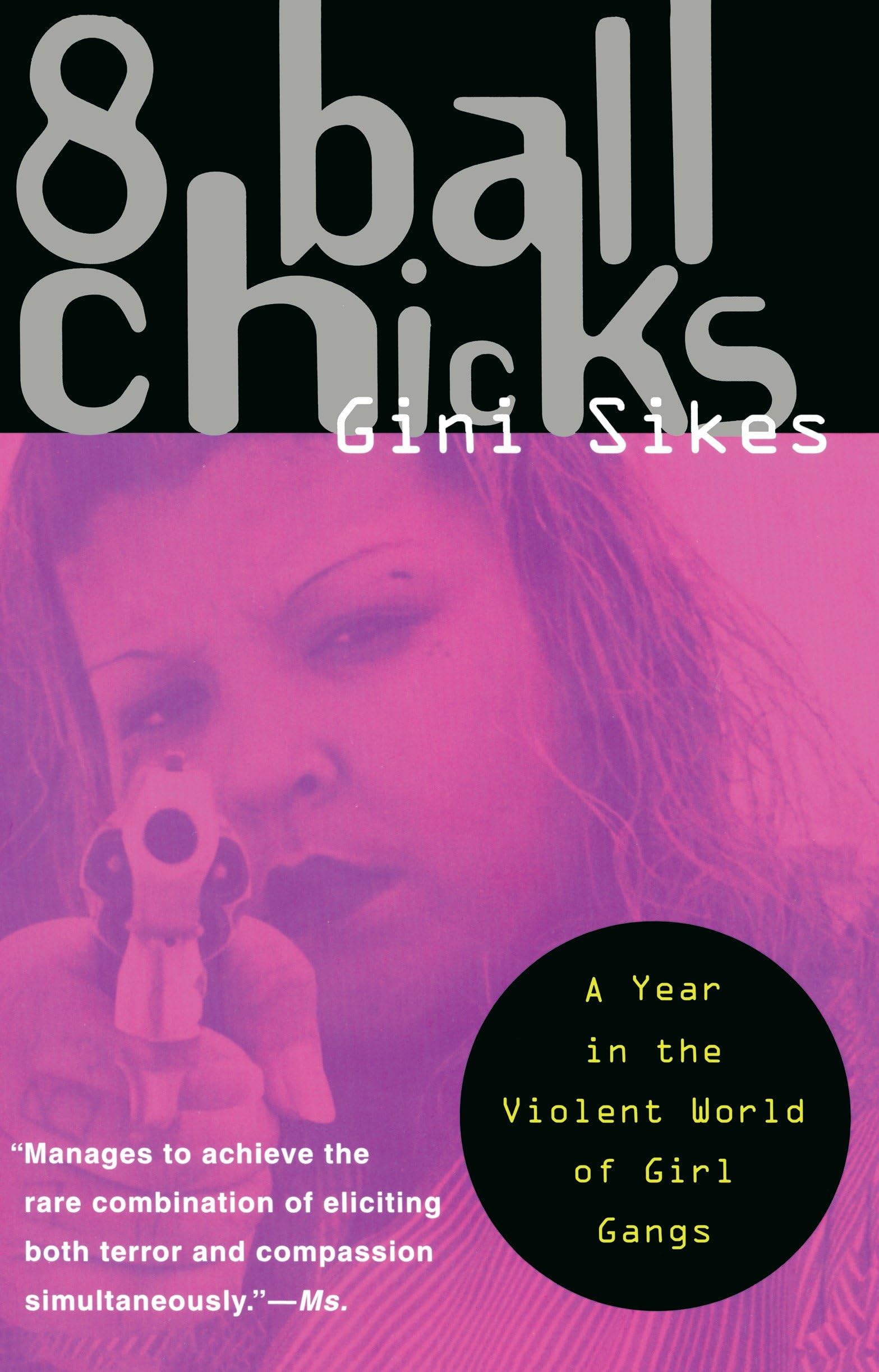 8 Ball Chicks: A Year in the Violent World of Girl Gangs Paperback – January 20, 1998