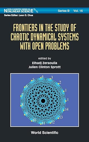 Frontiers In The Study Of Chaotic Dynamical Systems With Open Problems: 16 (World Scientific Series On Nonlinear Science Series B)