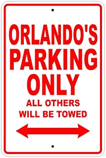 Orlando's Parking Only All Others Will Be Towed Name Gift Novelty Metal Aluminum 8"x12" Sign