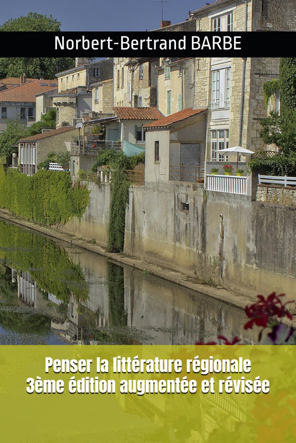 Penser la littérature régionale 3ème édition augmentée et révisée