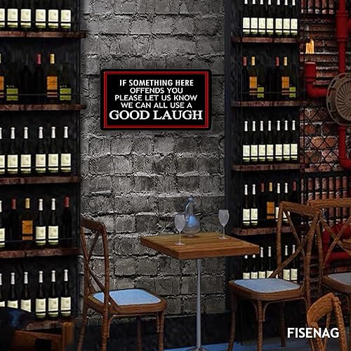 Miniatura 2 de Placa de pared con texto en inglés If Some Thing Here Offends You We Can All Use A Good Laugh