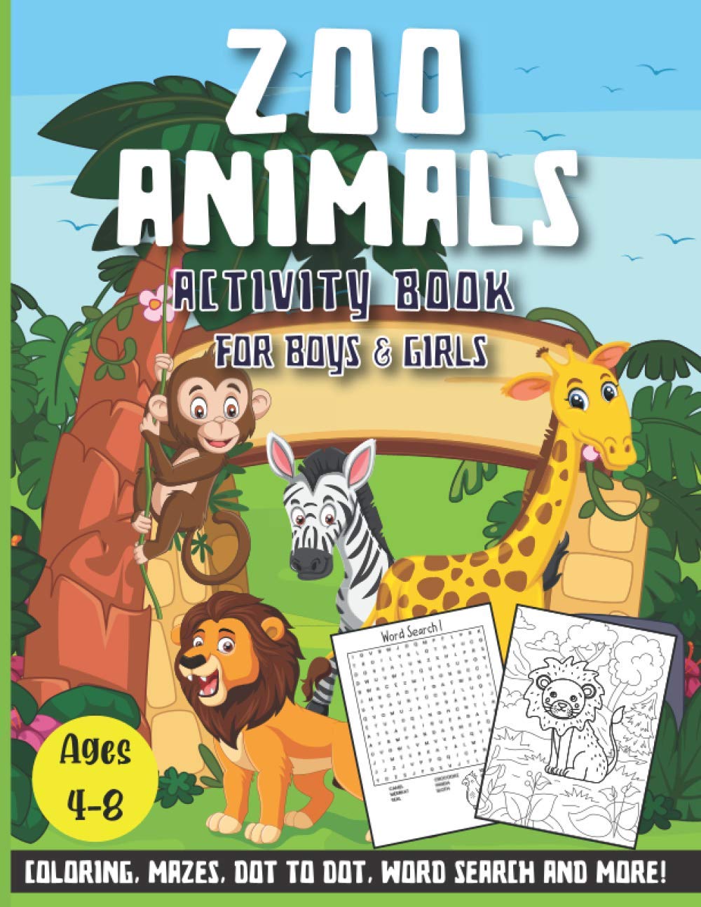Zoo Animals Activity Book for Boys & Girls Ages 4-8: Activity Books for Kids with Coloring, Mazes, Dot to Dot, Word Search and more!