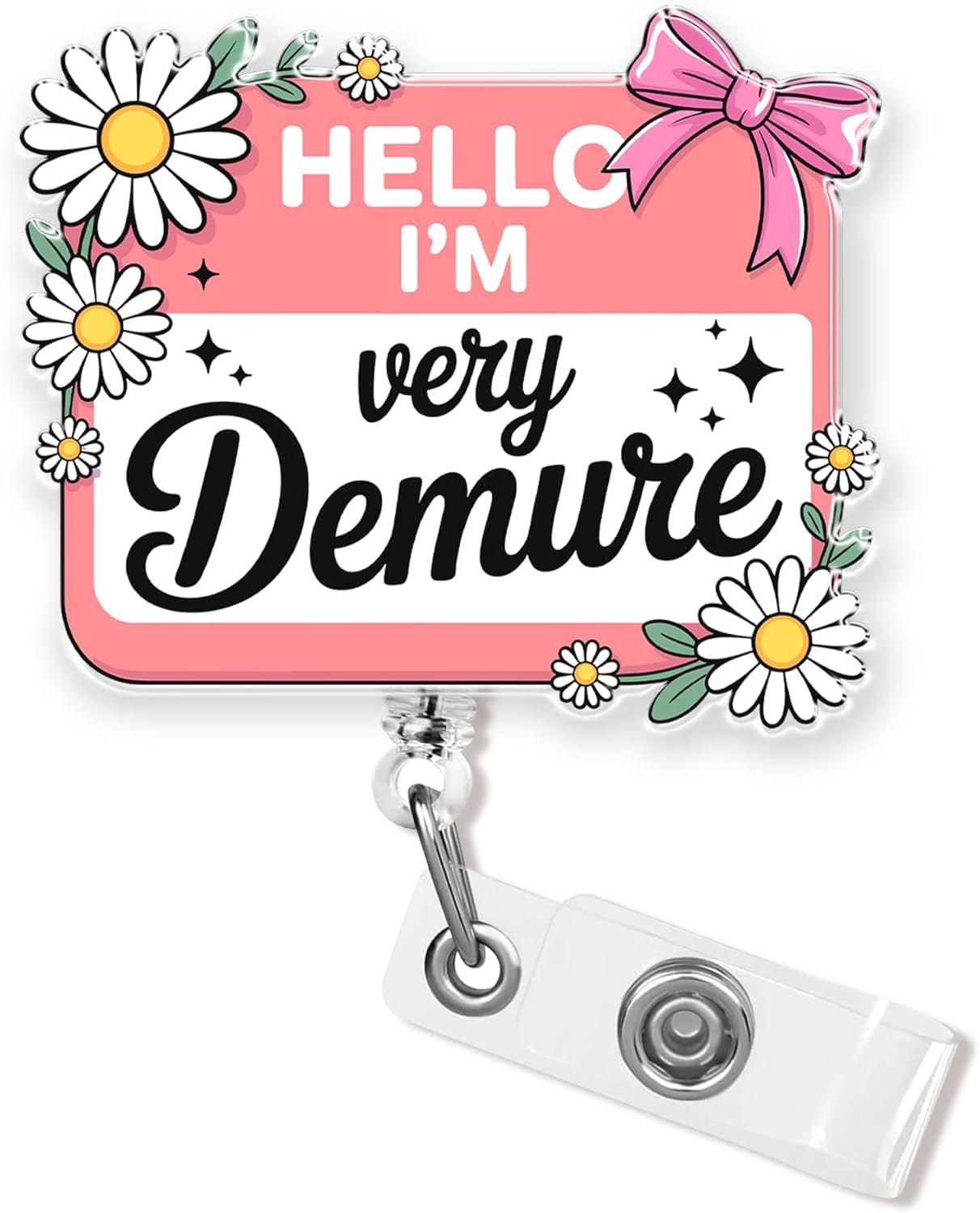 Hello I'm Very Demure Badge Reel 2 Inches Mental Health, Funny Quote, Affirmation, Meme Retractable Alligator Clip/Belt Clip, Acrylic Material, Badge Holders Lanyard ID Cards Holder for Nurse Office