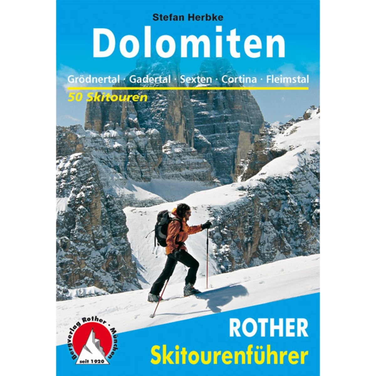 *****plus diffuse***************dolomiten 50 skitouren (all*: Gröden · Alta Badia · Sexten · Cortina · Pala. 55 Skitouren