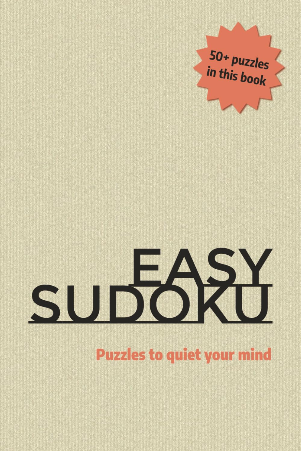Easy Sudoku: Puzzles to quiet your mind