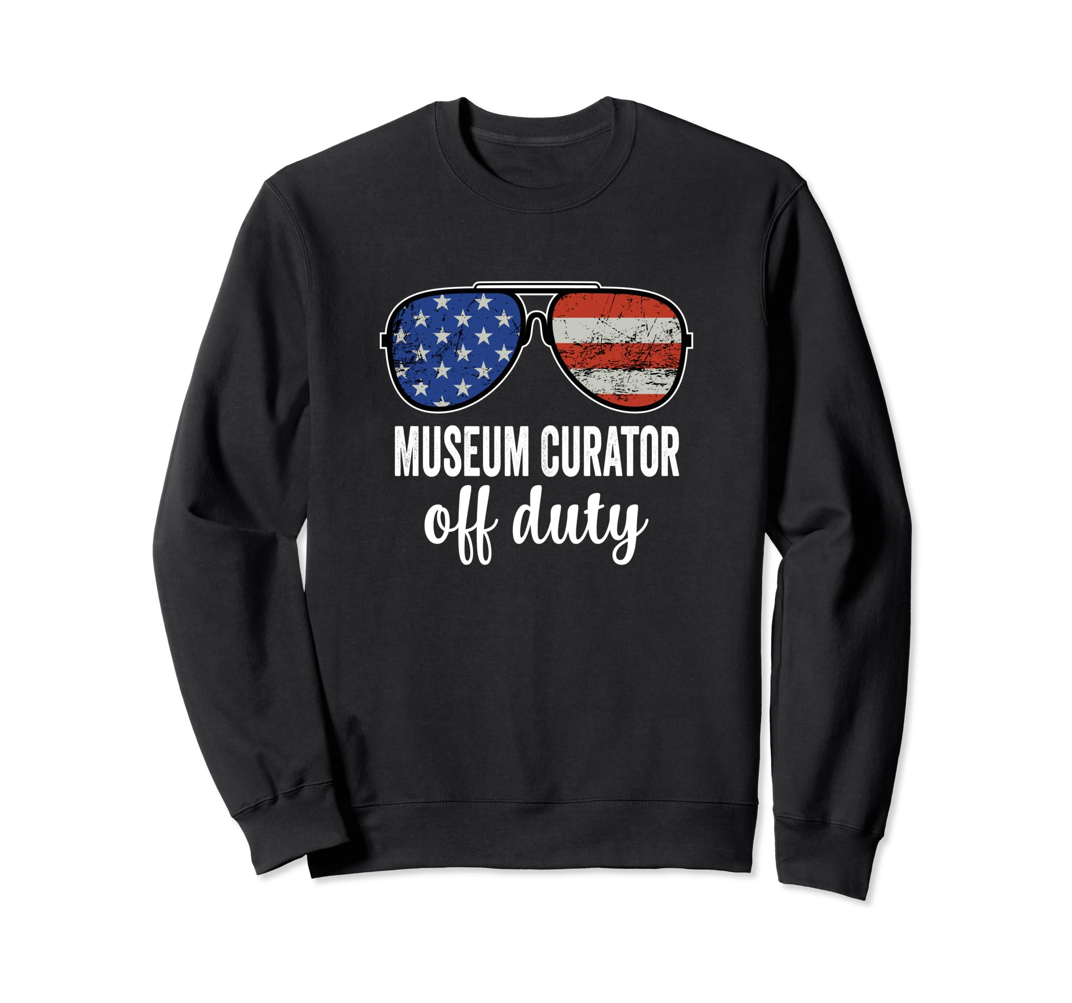 American Retired Museum Curator Off DutyMuseum Curator Off Duty American Flag Sunglasses Sweatshirt