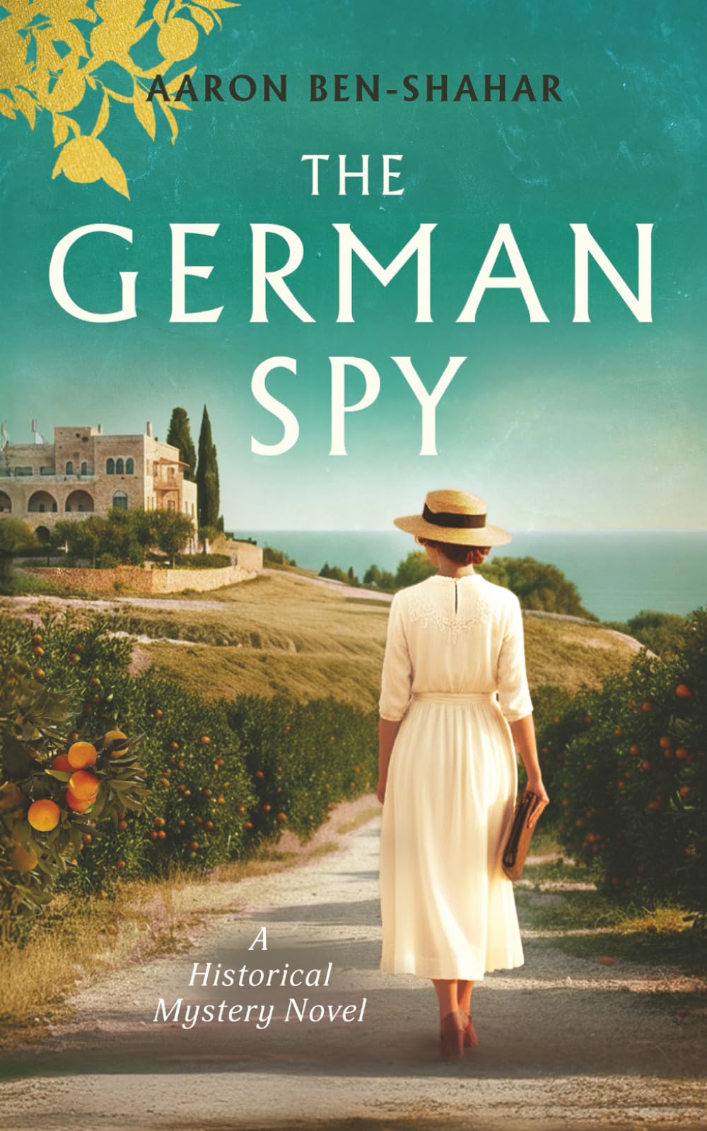 The German Spy: A Historical Mystery Novel