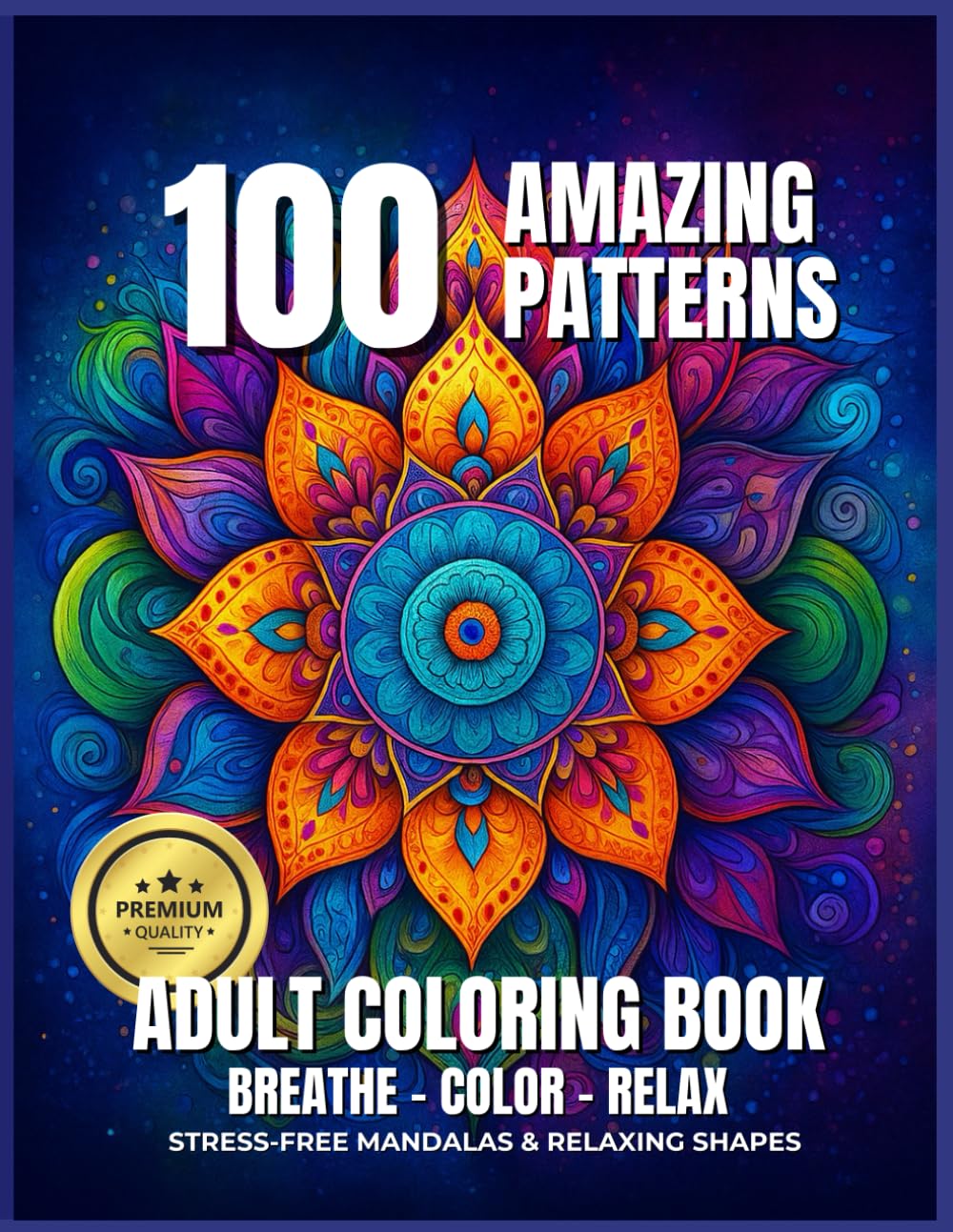 Mandalas Coloring Book for Adults and Kids 100 UNIQUE AND DIFFERENT DESIGNS FOR STRESS RELIEF Mindful Mandala Coloring Book RELAXATION CREATIVITY Therapy Coloring Book Adults Mandella Coloring Book