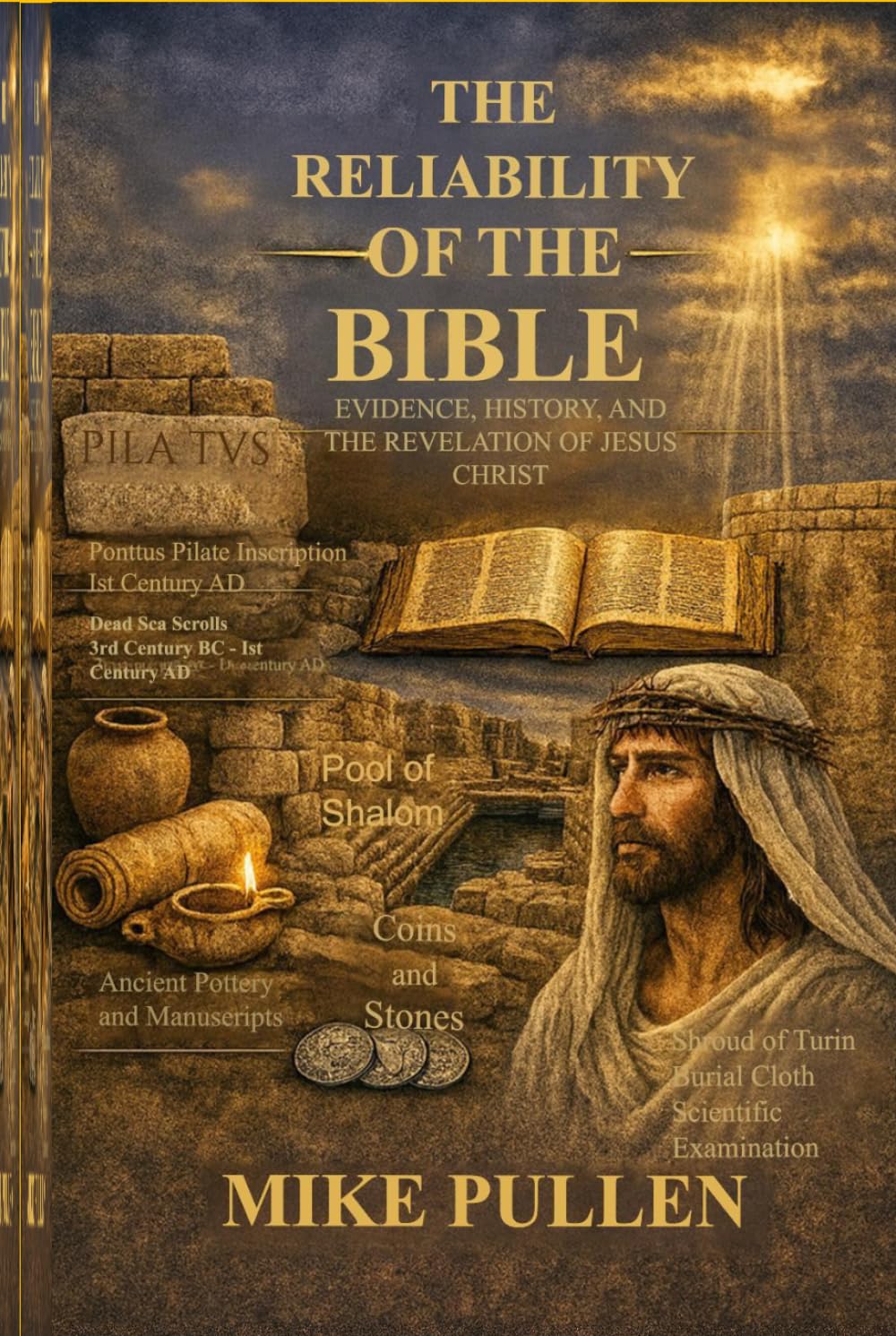 THE RELIABILITY OF THE BIBLE: EVIDENCE, HISTORY, AND THE REVELATION OF JESUS CHRIST