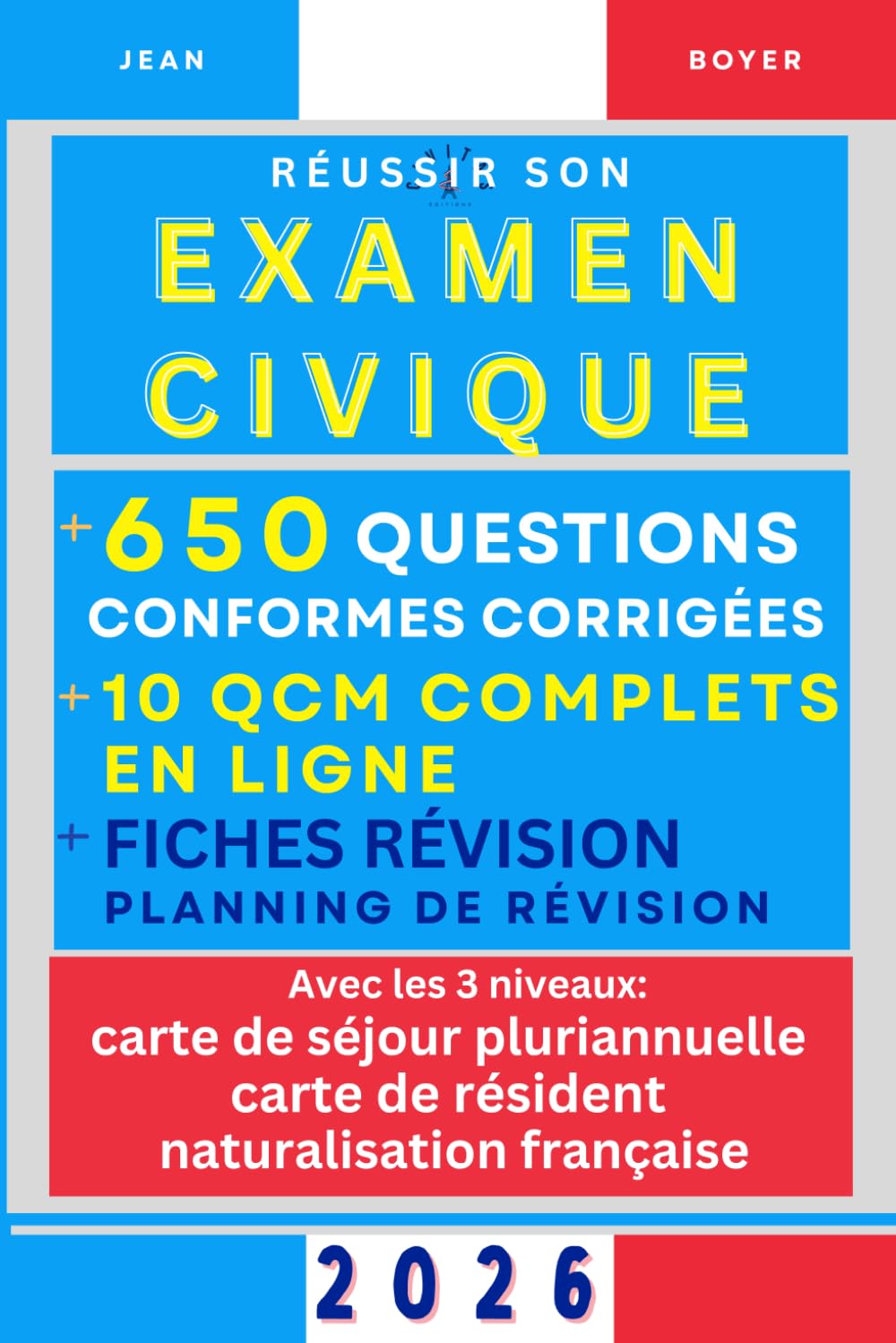 Réussir l'examen civique français: Préparation complète : +650 questions corrigées, fiches de révision, examens blancs en ligne et planning pour les ... séjour, carte de résident et naturalisation