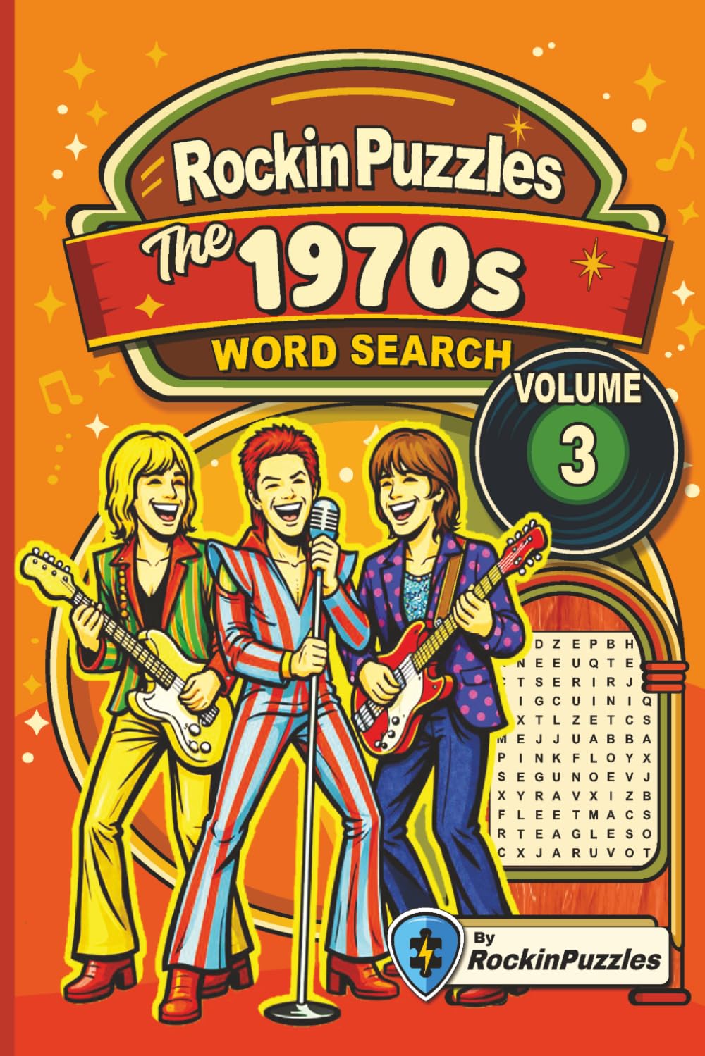 Rockin Word Search Puzzles Featuring 1970's Hits (Volume 3): Inspired by Hit Music Songs of the 1970’s, Rock, Glam, Funk, Soul and More | 6x9 inches, ... Holidays and Birthdays (Hits of the 1970's)