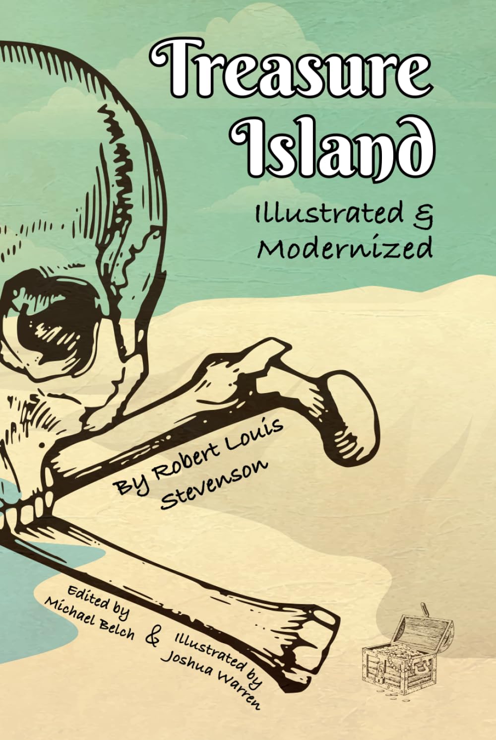 Treasure Island: Modernized, Annotated, and Illustrated