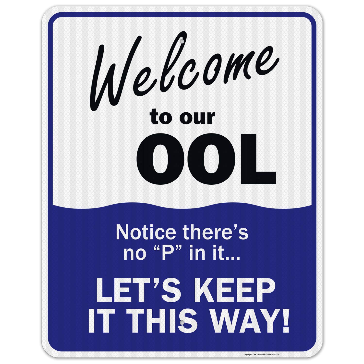 Swimming Pool Sign, Welcome to Our OOL Rules, 18x24 Inches, 55 mil Thick HDPS (high Density polystyrene), Made in USA