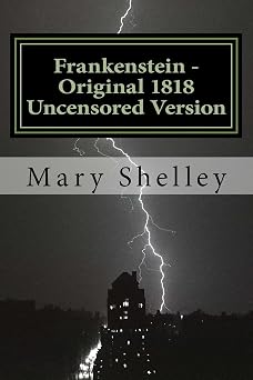 Frankenstein - Original 1818 Uncensored Version