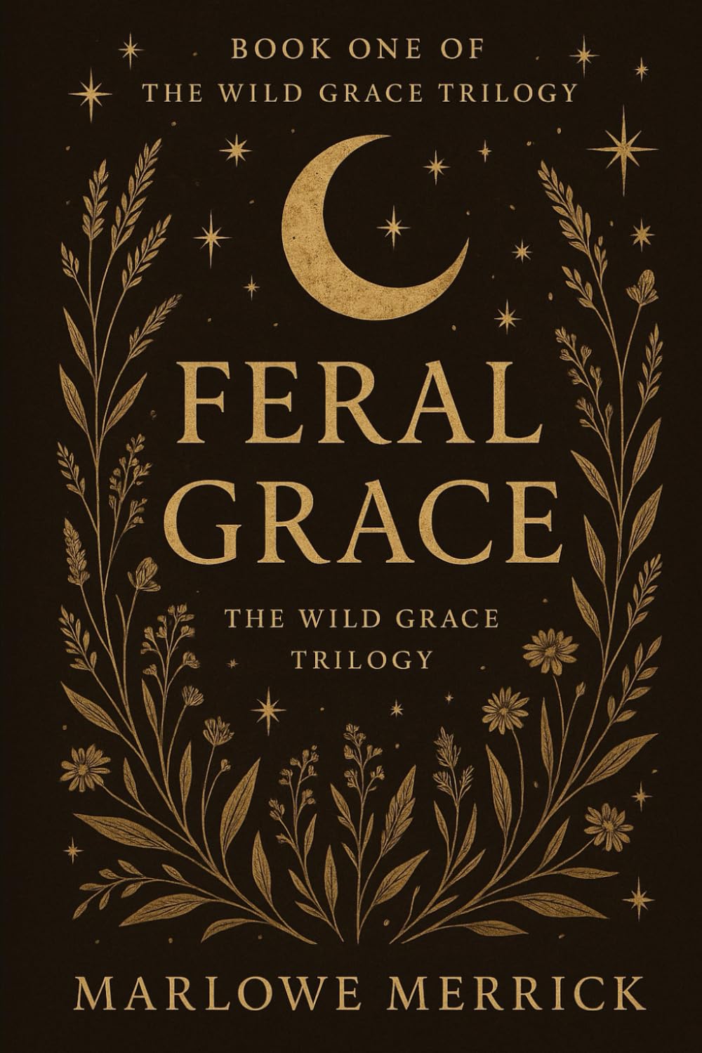 Feral Grace: Book One of The Wild Grace Trilogy: 1