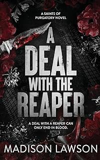A Deal With the Reaper: A Dark MC and Serial Killer Romance (The Saints of Purgatory)