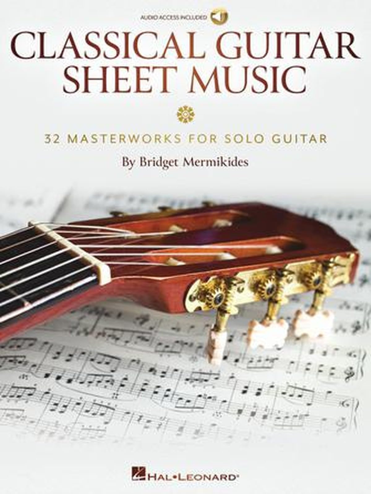 Classical Guitar Sheet Music: 32 Masterworks for Solo Guitar
