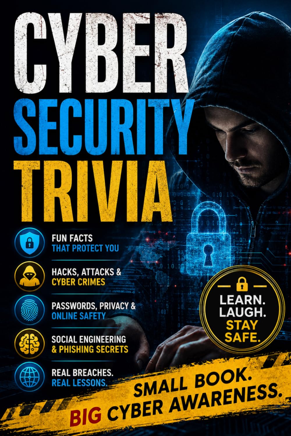 Cyber Security Trivia: Fun Facts, Fascinating Knowledge, and Easy Cyber Awareness Trivia for Curious Minds