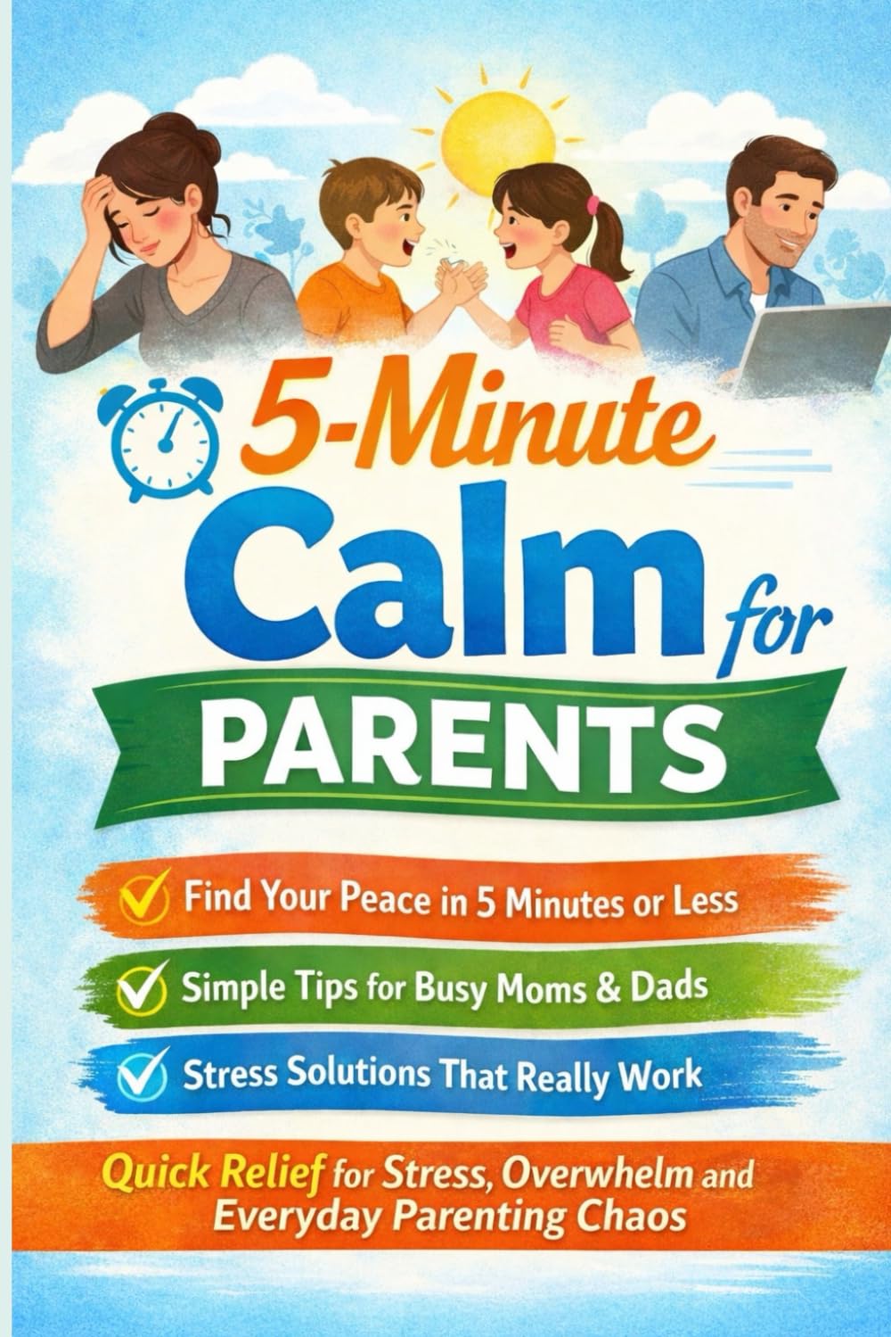 5-Minute Calm for Parents: Quick Relief for Stress, Overwhelm & Everyday Parenting Chaos