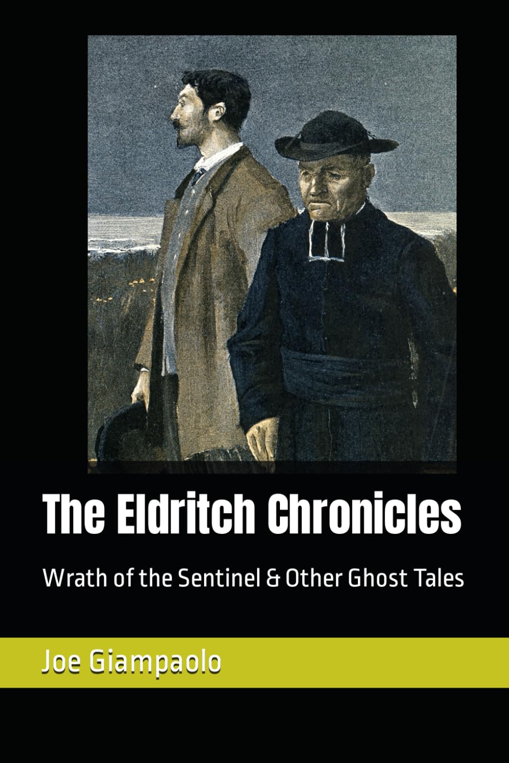 The Eldritch Chronicles: Wrath of the Sentinel & Other Ghost Tales