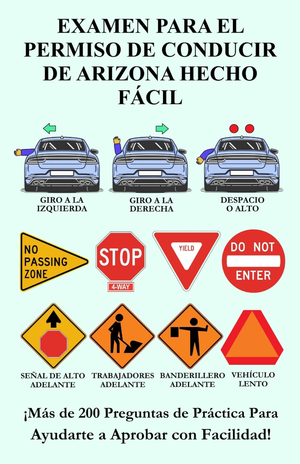 Examen para el Permiso de Conducir de Arizona Hecho Fácil: Más de 200 preguntas de práctica del DMV para ayudarte a aprobar con facilidad