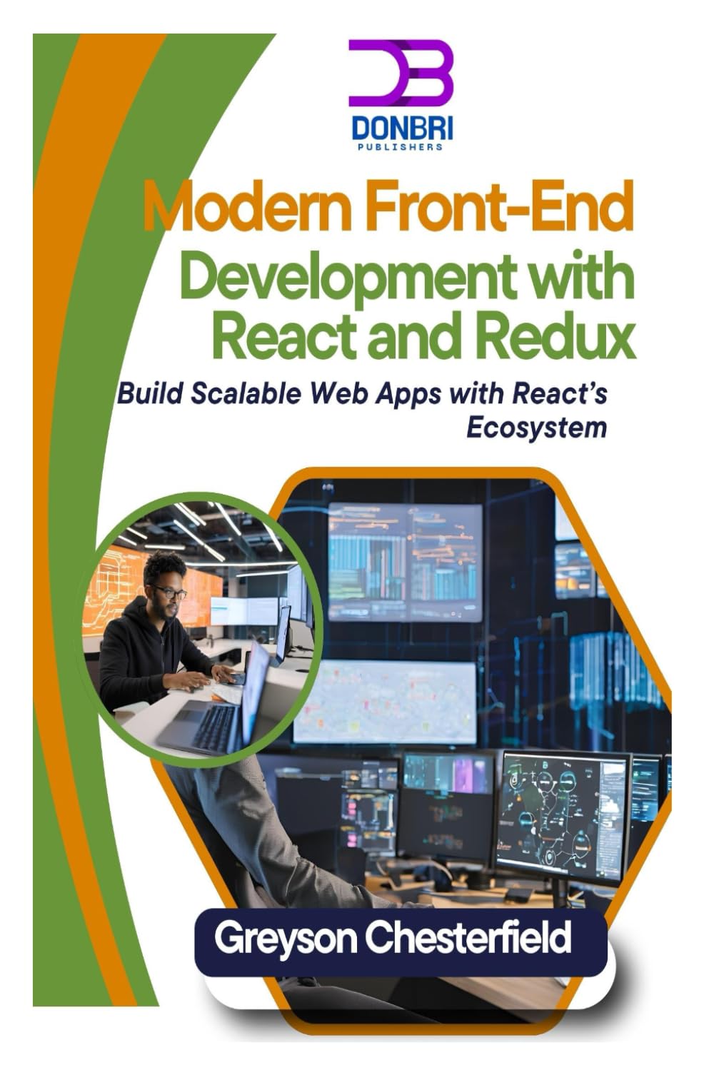 Modern Front-End Development with React and Redux: Build Scalable Web Apps with React’s Ecosystem