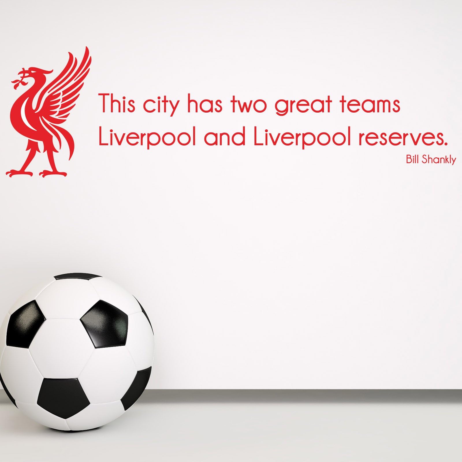 Bill Shankly Liverpool FC Quote Wall Sticker Decal - This city has two great teams - Wall Art