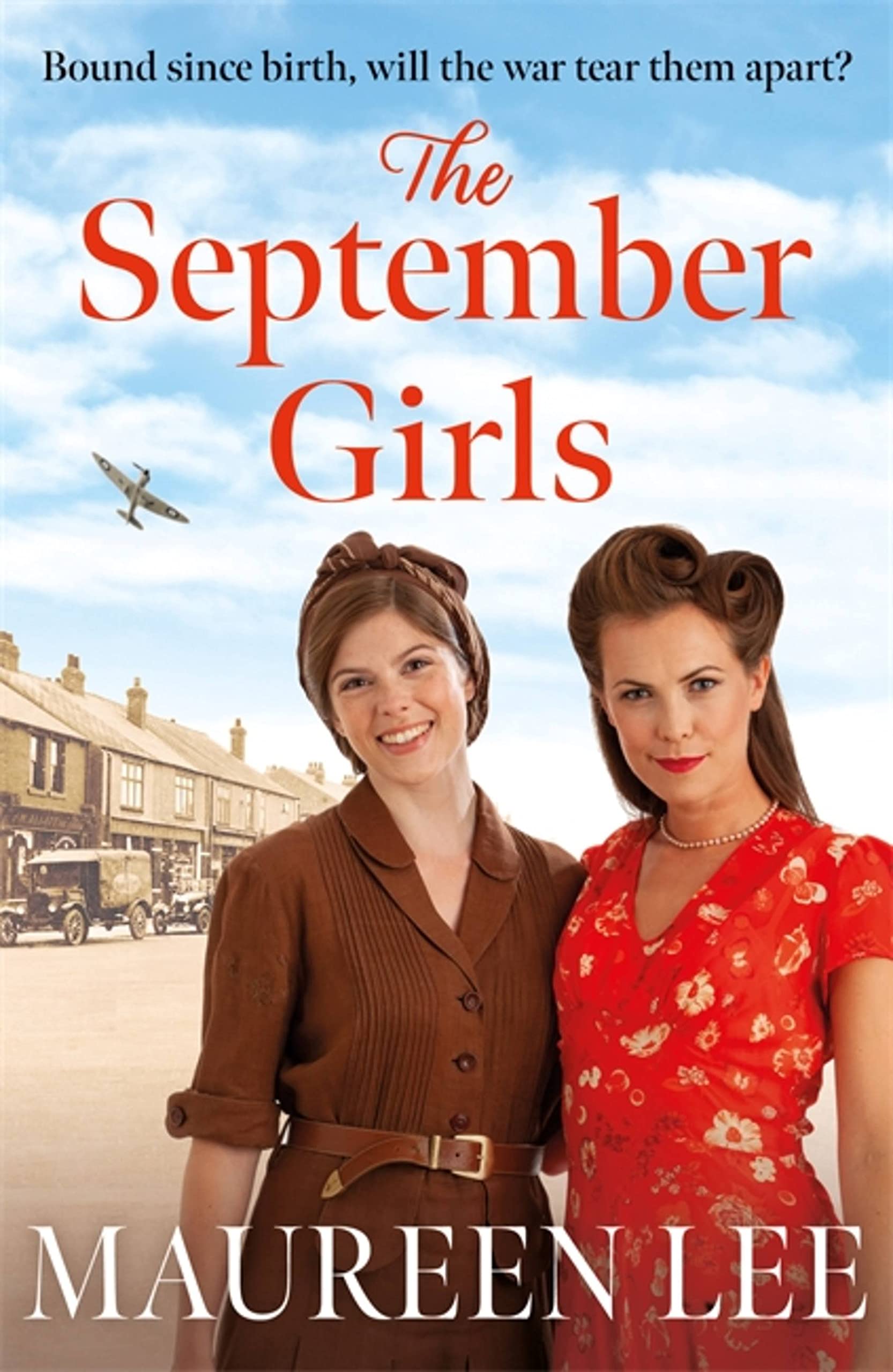 The September Girls: A superb Liverpool saga from the RNA... - Lee, Maureen