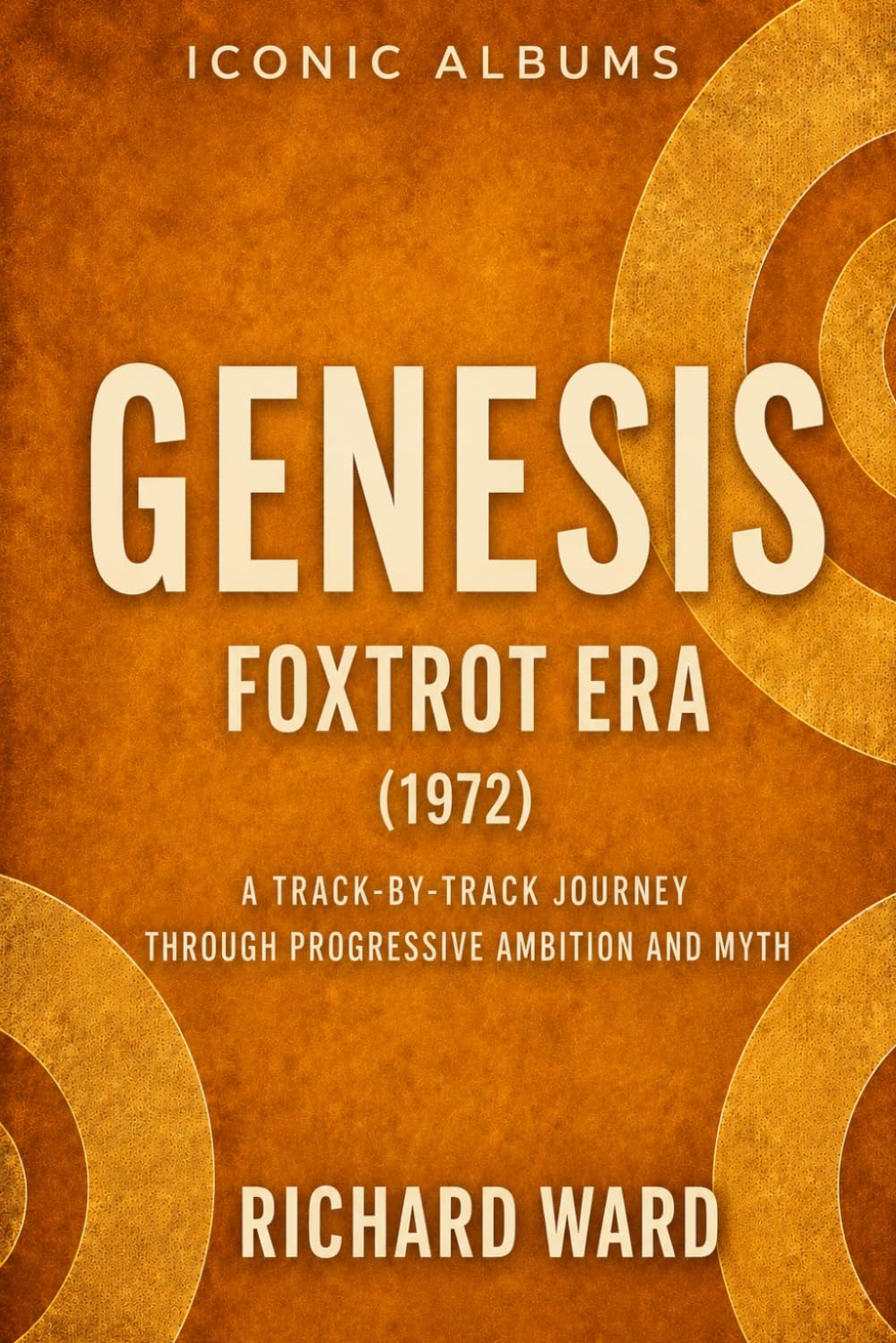Iconic Albums Genesis The Foxtrot Era (1972): A Track-by-Track Journey Through Progressive Ambition and Myth