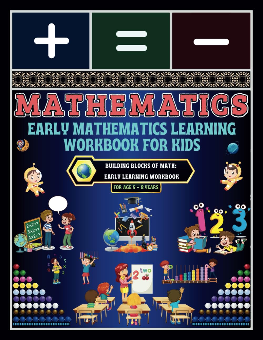 Early Mathematics Learning Workbook for Kids: - Building Blocks of Math: Early Learning Workbook      Paperback – Large Print, April 10, 2025