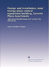 Design and installation, total energy plant-central equipment building, Summit Plaza Apartments: "Operation Breakthrough site", Jersey City, New Jersey