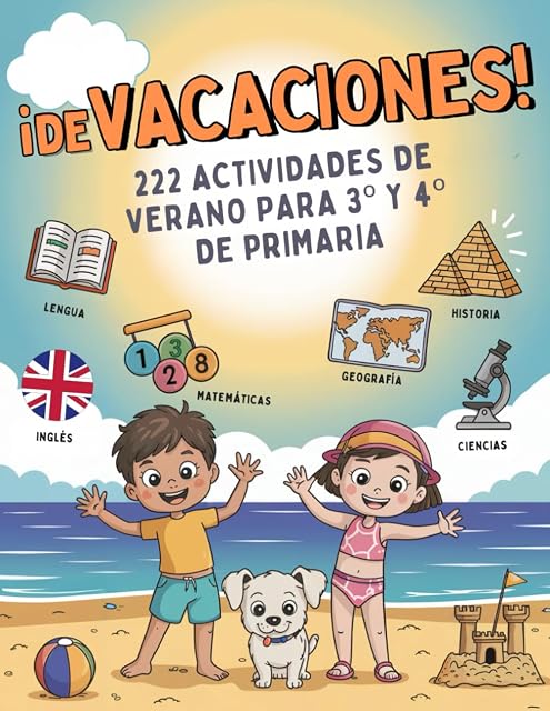 Portada de ¡DE VACACIONES! 222 Actividades de Verano para 3º y 4º de Primaria: Libro de Vacaciones para Niños con Juegos y Ejercicios para Repasar Todas las Materias y Aprender Divirtiéndose | De 8 a 10 Años