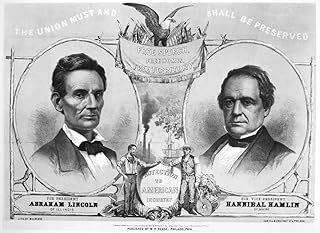 Presidential Campaign 1860 Nabraham Lincoln And Hannibal Hamlin The Republican Party Candidates For President And Vice President Lithograph Poster 1860 Poster Print by (18 x 24)