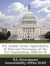 U.S. Insular Areas: Applicability of Relevant Provisions of the U.S. Constitution: Hrd-91-18