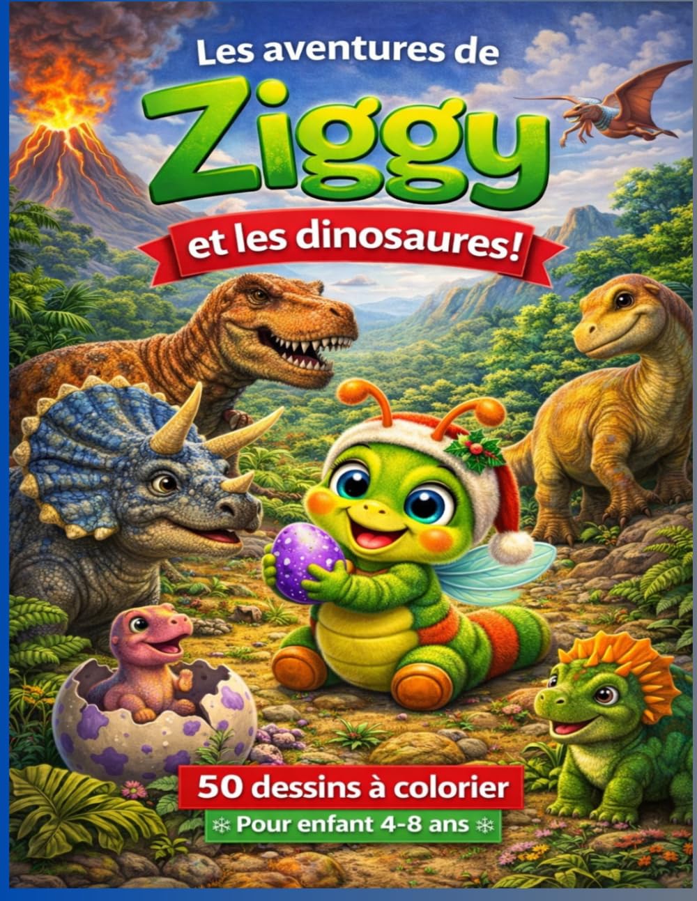 Les aventures de Ziggy et les dinosaures !: 50 dessins à colorier pour enfants de 4 à 8 ans – Monde des dinosaures, aventure et créativité