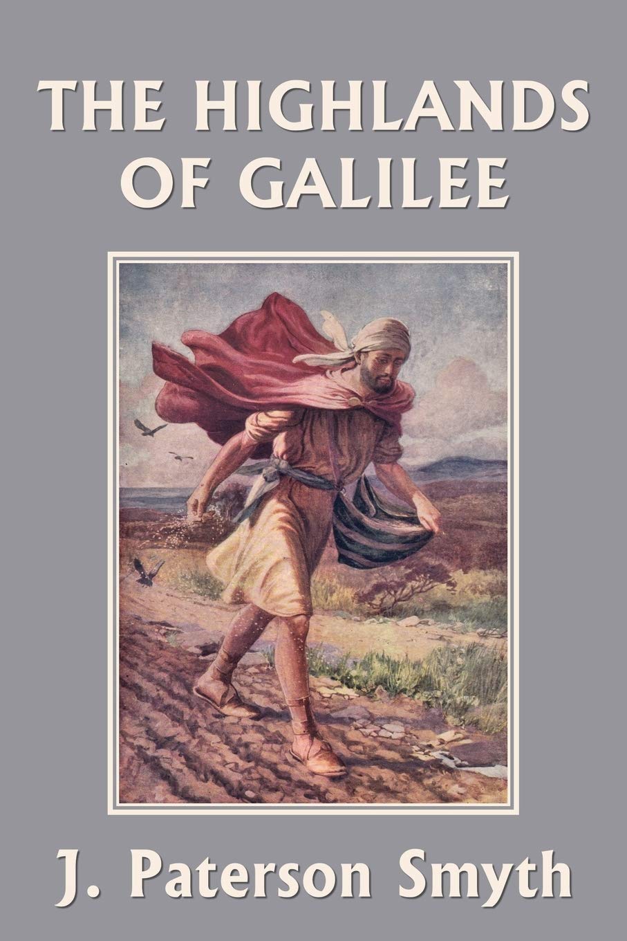 When the Christ Came-The Highlands of Galilee (Yesterday's Classics): 5 (Bible for School and Home)