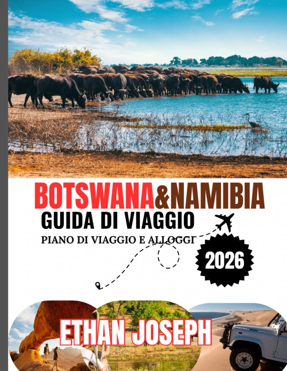 BOTSWANA&NAMIBIA GUIDA DI VIAGGIO 2026: Il periodo ideale per viaggiare, le destinazioni imperdibili e le informazioni chiave da sapere prima del viaggio