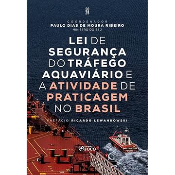 Capa do livro Lei de Segurança do Tráfego Aquaviário e a Atividade de Praticagem no Brasil - 1ª Ed - 2025