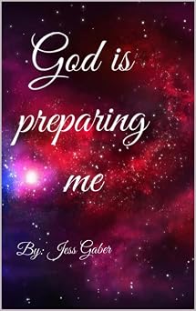 God is Preparing Me