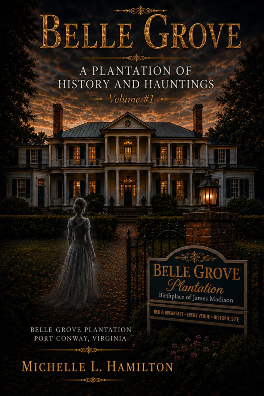 Belle Grove a Plantation of History and Hauntings