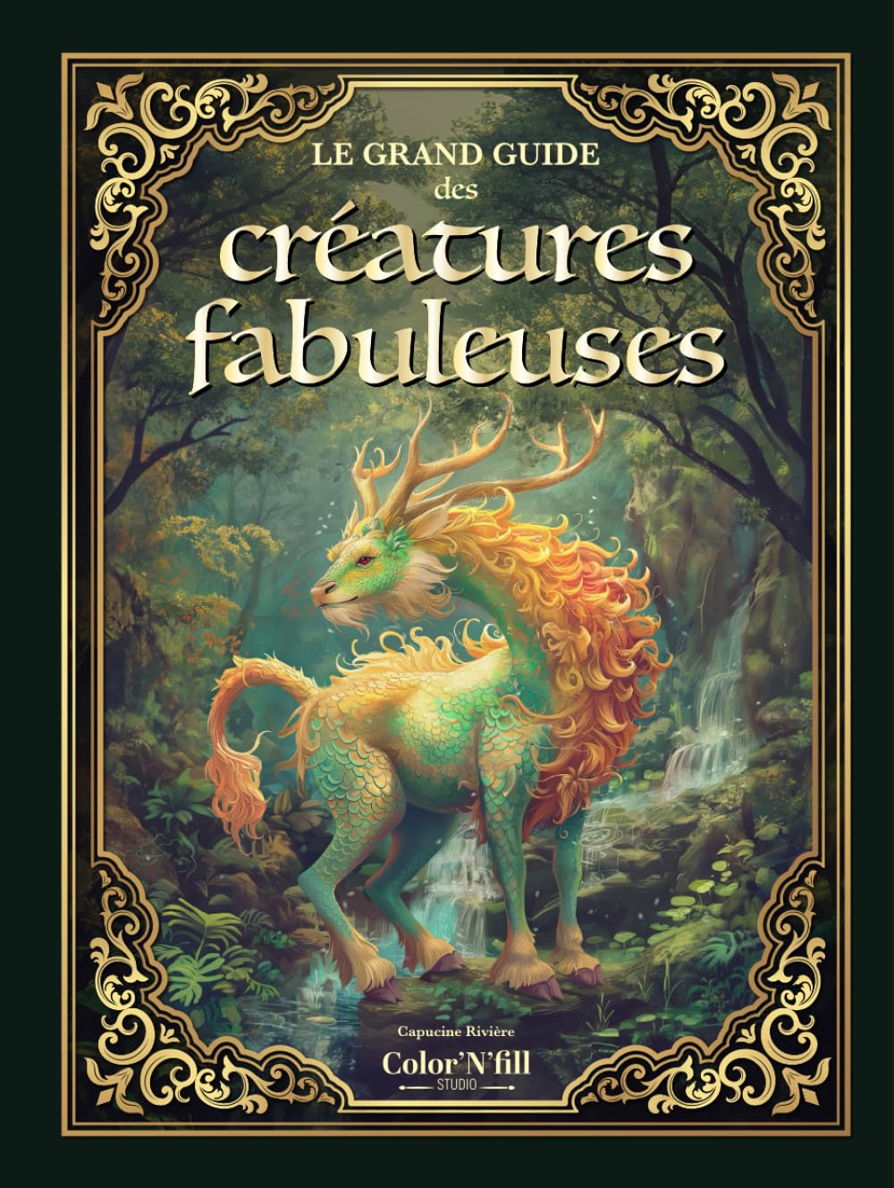 Le grand guide des créatures fabuleuses: Voyage illustré au cœur des mythes et légendes du monde (Grands guides des mythes et légendes du monde) (French Edition)