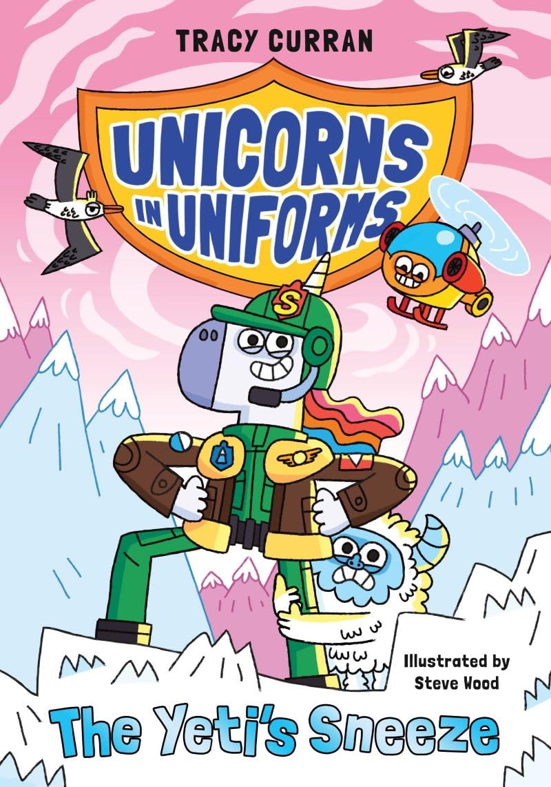 Unicorn in Uniforms 2: The Yeti's Sneeze