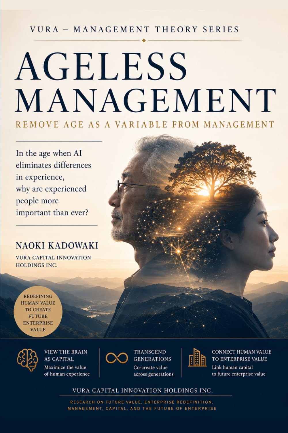 AGELESS MANAGEMENT: REMOVE AGE AS A VARIABLE FROM MANAGEMENT (AI Management Library)