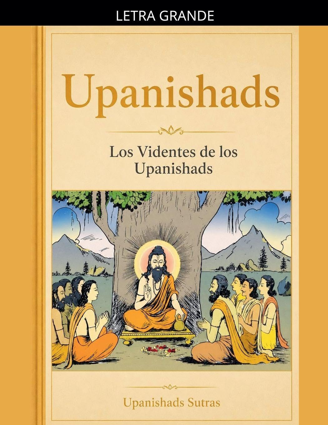 Upanishads: Los Videntes de los Upanishads
