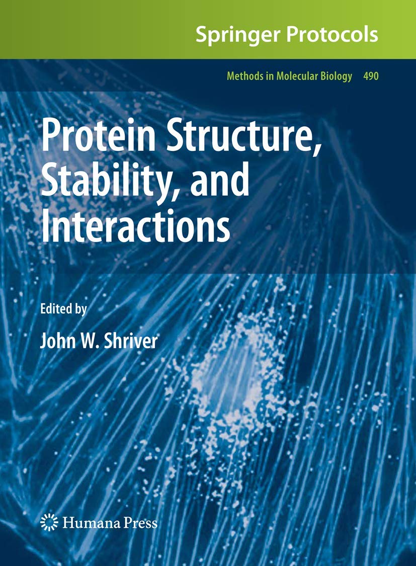 Protein Structure, Stability, and Interactions (Methods in Molecular